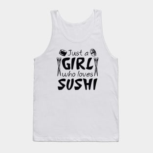 Just A Girl Who Loves Sushi Tank Top